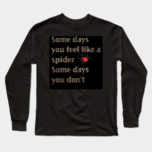 Some Day Spider Long Sleeve T-Shirt